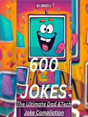 cover image of 600 JOKES -Tech and Dad Jokes for every day of the year